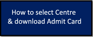 How to select Centre & download Admit Card